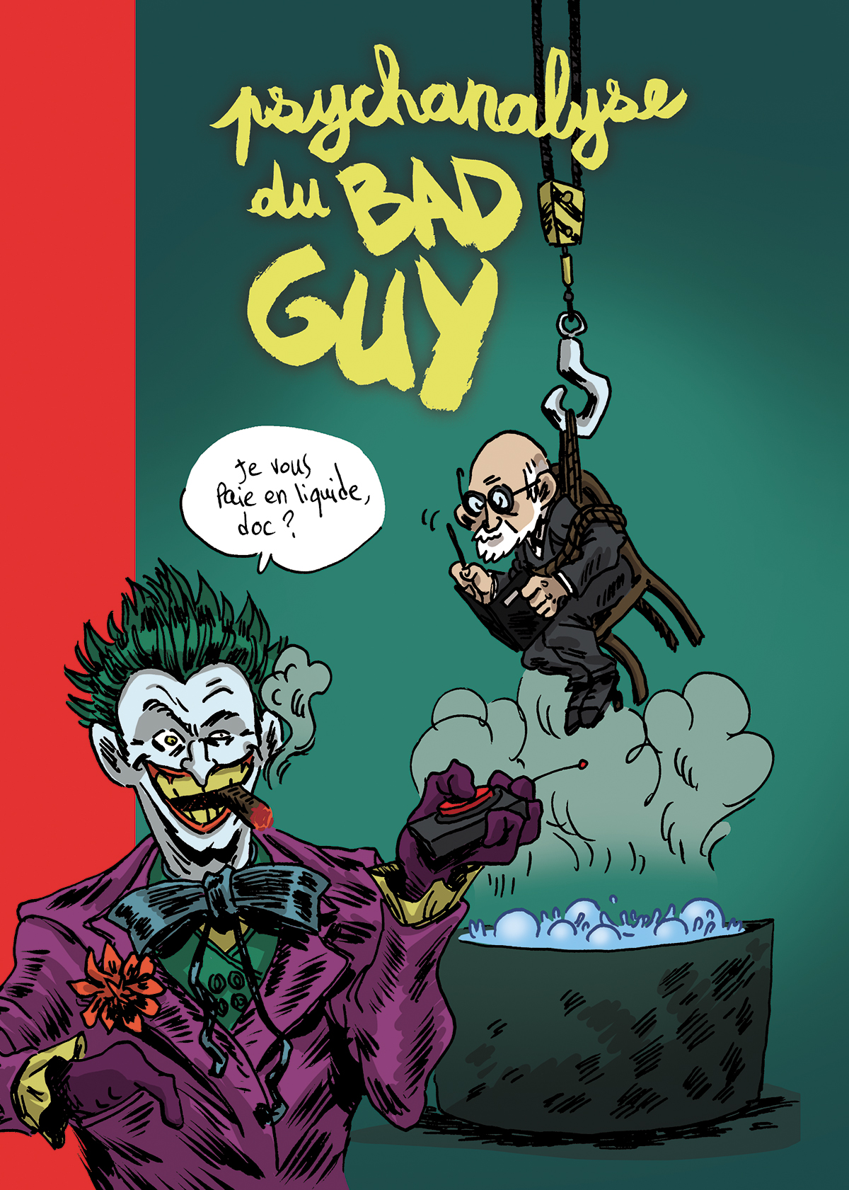 Psychanalyse du Bad Guy